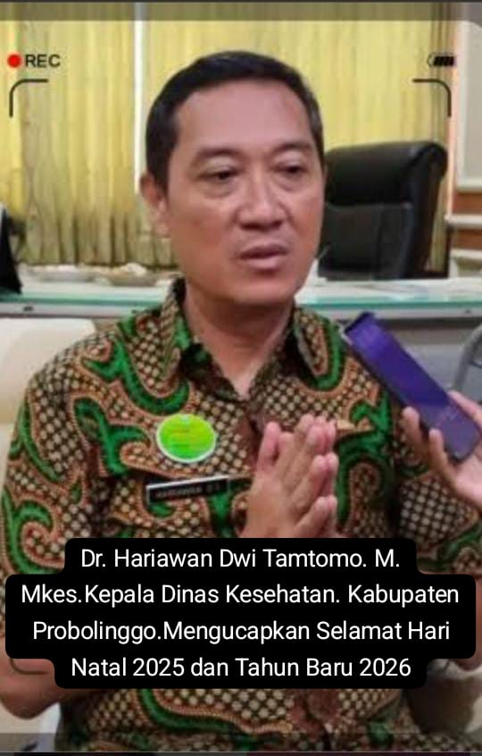 Kepala Dinas Kesehatan Kab.Probolinggo Dr.Hariawan Dwi Tamtomo M.MKes Mengucapkan Selamat Hari Natal 2025 dan Tahun Baru 2026