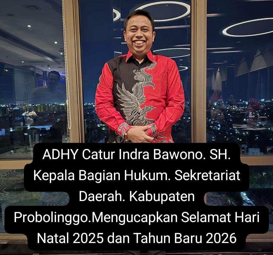 Kepala Bagian Hukum,Sekretariat Daerah Kab.Probolinggo Adhy Catur Indra Bawono SH, Mengucapkan Selamat Hari Natal 2025 dan Tahun Baru 2026