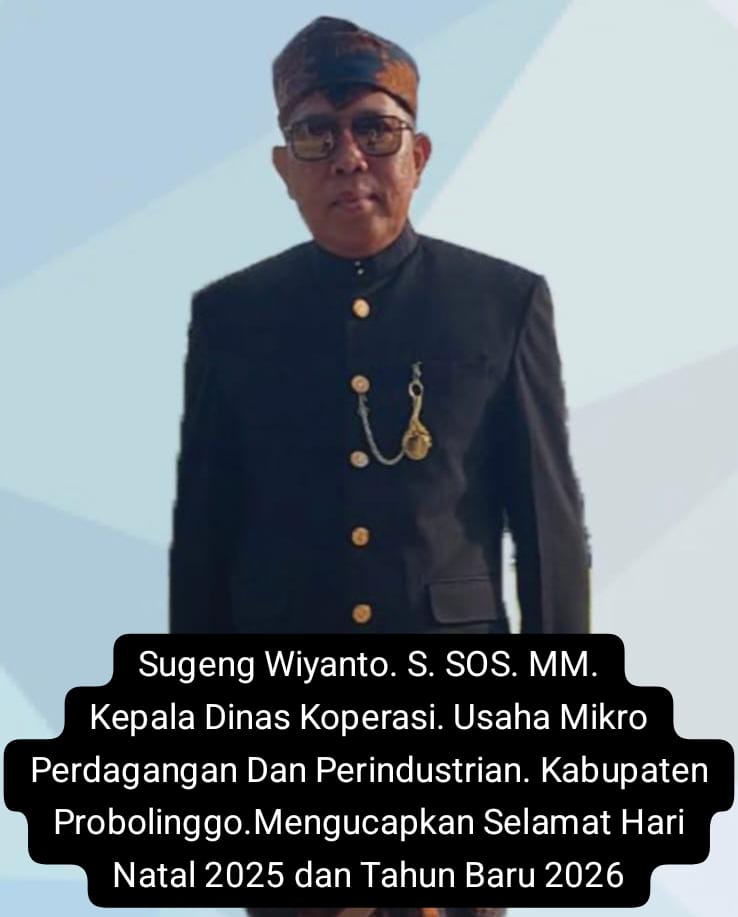 Kepala Dinas Koperasi Usaha Mikro Perdagangan dan Perindustrian Kab.Probolinggo Sugeng Wiyanto S.Sos.MM. Mengucapkan Selamat Hari Natal 2025 dan Tahun Baru 2026