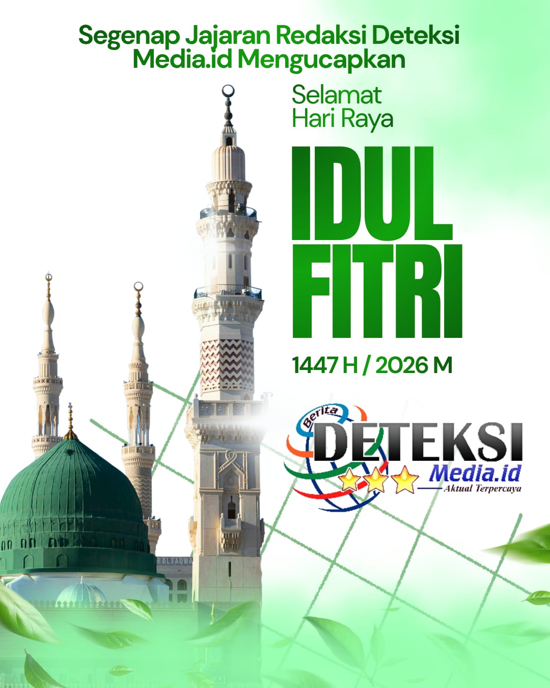 Menjemput Fitrah di Ufuk Fajar …….  Keluarga Besar, Redaksi, Staf, beserta Crew PT Deteksi Media Nasional dan Segenap awak media ” deteksimedia.id” mengucapkan : SELAMAT HARI RAYA IDUL FITRI 1447 H (21 Maret 2026) ++++